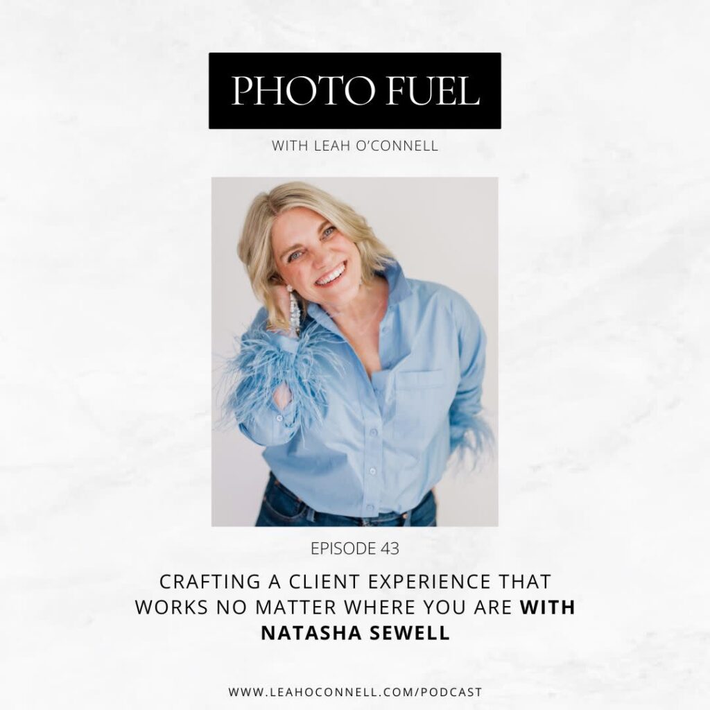 Client Experience Photo Fuel Podcast Natasha Sewell - NPS Photography